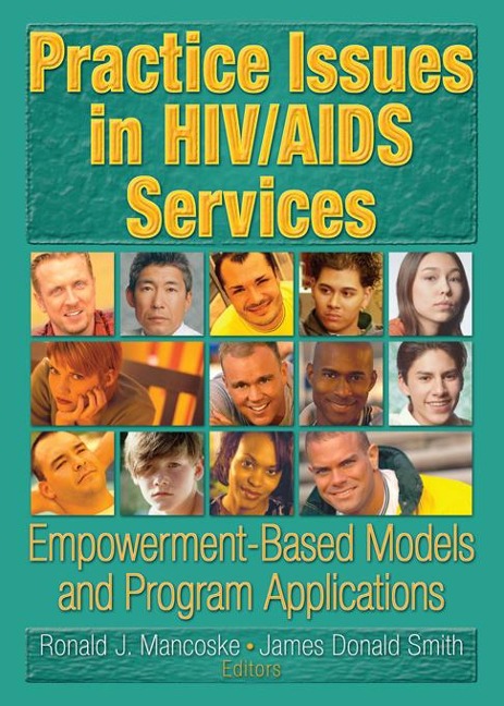 Practice Issues in HIV/AIDS Services - R Dennis Shelby, James D Smith, Ronald J Mancoske