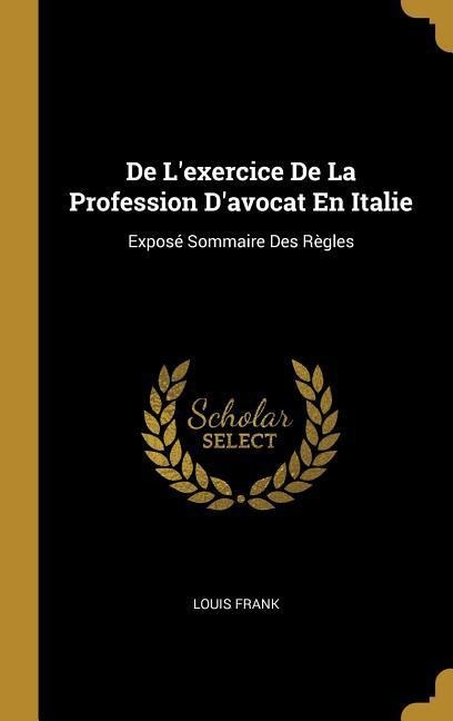 De L'exercice De La Profession D'avocat En Italie - Louis Frank