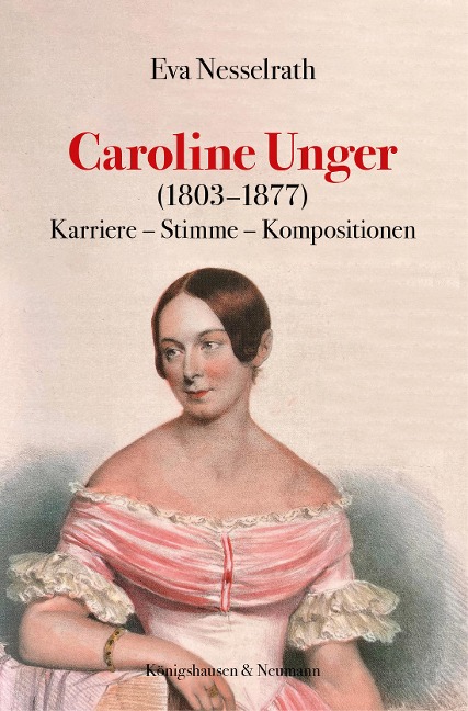 Caroline Unger (1803-1877) - Eva Nesselrath