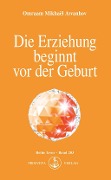 Cover-Bild zum Titel 'Die Erziehung beginnt vor der Geburt' von 'Omraam Mikhaël Aïvanhov'