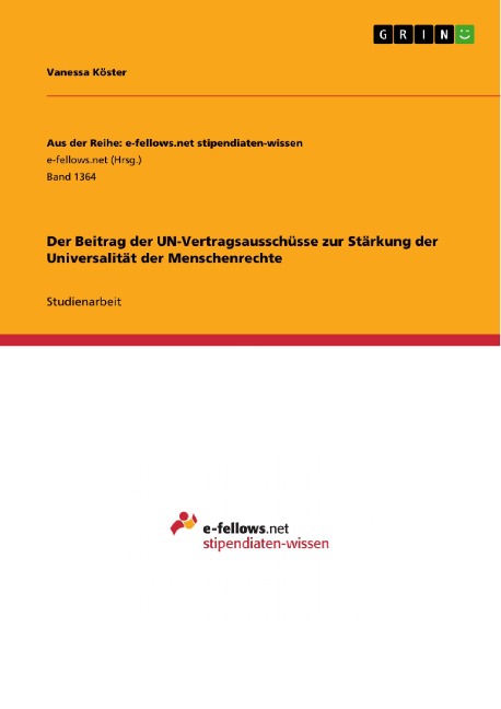 Der Beitrag der UN-Vertragsausschüsse zur Stärkung der Universalität der Menschenrechte - Vanessa Köster
