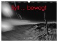 Sylt ... bewegt (Wandkalender 2024 DIN A3 quer), CALVENDO Monatskalender - Andreas Ständer