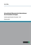 Die politische Ökonomie der Subventionen für erneuerbare Energien - Ilyas Saliba