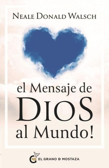 El Mensaje de Dios Al Mundo - Neale Donald Walsch