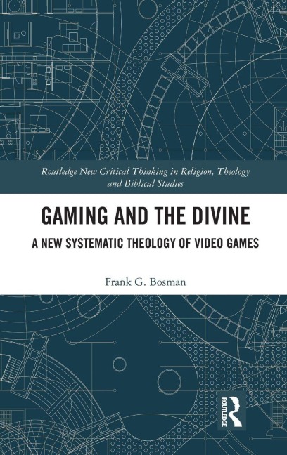 Gaming and the Divine - Frank G. Bosman