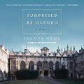 Surprised by Oxford Lib/E: A Memoir - Carolyn Weber