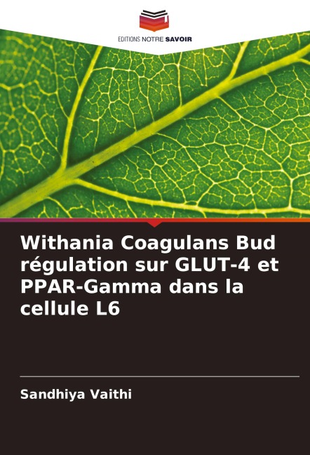 Withania Coagulans Bud régulation sur GLUT-4 et PPAR-Gamma dans la cellule L6 - Sandhiya Vaithi