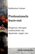 Cover-Bild zum Titel 'Professionele burn-out' von 'Katharina Leitner'