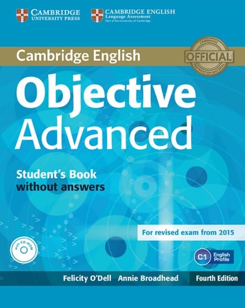 Objective Advanced. Student's Book without answers with CD-ROM - Annie Broadhead, Felicity O'Dell