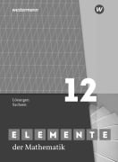 Cover-Bild zum Titel 'Elemente der Mathematik SII. Lösungen Grundkurs / Leistungskurs 12. Für Sachsen' von ''