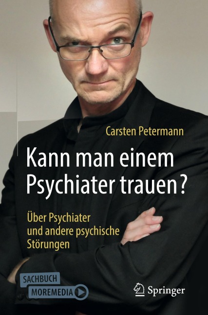 Kann man einem Psychiater trauen? - Carsten Petermann