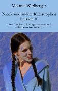 Nicole und andere Katastrophen - Episode 10 - Melanie Werlberger