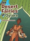 The Desert Fairies of Oylara - Johnathan Fontenot