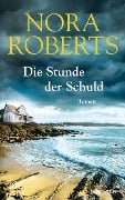 Cover-Bild zum Titel 'Die Stunde der Schuld' von 'Nora Roberts'