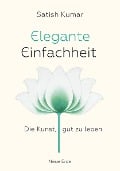 Cover-Bild zum Titel 'Elegante Einfachheit' von 'Satish Kumar'