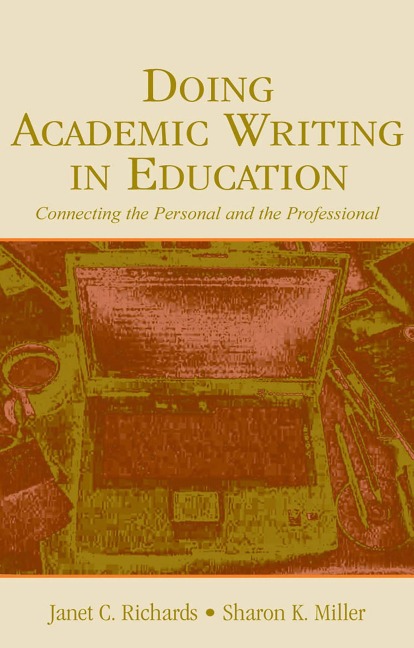 Doing Academic Writing in Education - Janet C. Richards, Sharon K. Miller