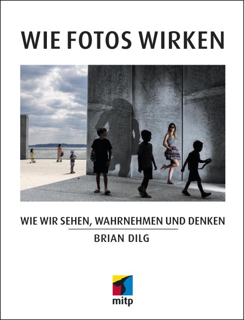 Wie Fotos wirken - Brian Dilg