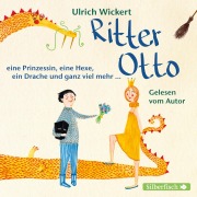 Cover-Bild zum Titel 'Ritter Otto, eine Prinzessin, eine Hexe, ein Drache und ganz viel mehr ...' von 'Ulrich Wickert'