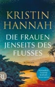 Cover-Bild zum Titel 'Die Frauen jenseits des Flusses' von 'Kristin Hannah'