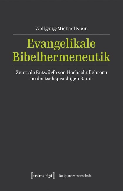 Evangelikale Bibelhermeneutik - Wolfgang-Michael Klein