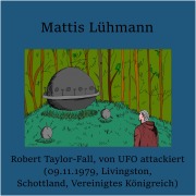 Robert Taylor-Fall, von UFO attackiert (09.11.1979 Livingston, Schottland, Vereinigtes Königreich) - Mattis Lühmann, Mattis Lühmann