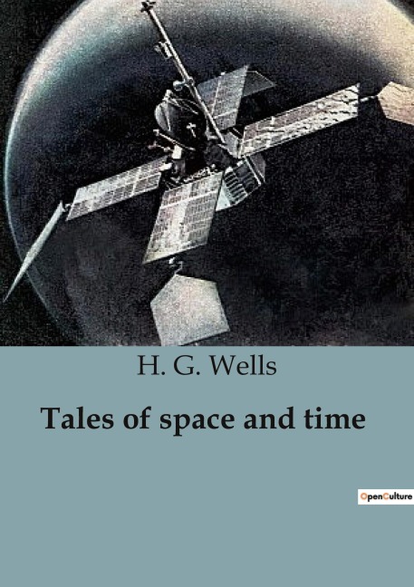 Tales of space and time - H. G. Wells
