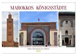 Cover-Bild zum Titel 'MAROKKOS KÖNIGSSTÄDTE (Wandkalender 2027 DIN A3 quer), CALVENDO Monatskalender' von 'Ulrich Senff'