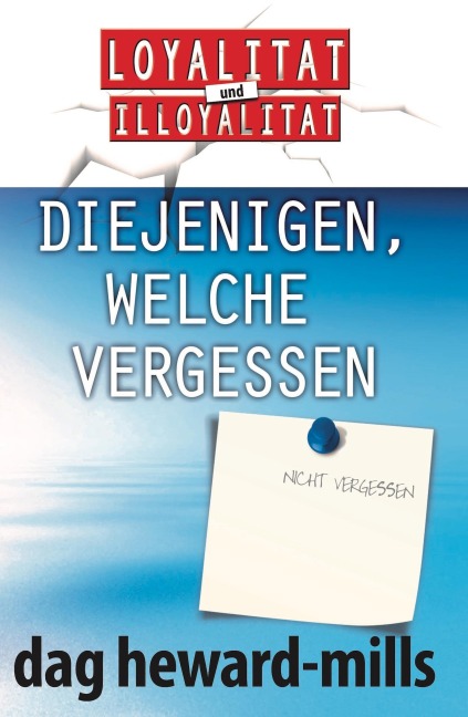 Diejenigen, welche vergessen - Dag Heward-Mills