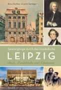 Cover-Bild zum Titel 'Spaziergänge durch das musikalische Leipzig' von 'Anselm Hartinger, Petra Dießner'