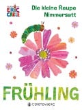 Cover-Bild zum Titel 'Die kleine Raupe Nimmersatt - Frühling' von 'Eric Carle'