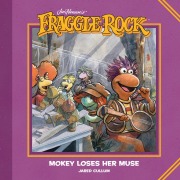 Cover-Bild zum Titel 'Jim Henson's Fraggle Rock: Mokey Loses Her Muse' von 'Jared Cullum'
