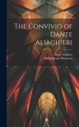 Cover-Bild zum Titel 'The convivio of Dante Aliaghieri' von 'Philip Henry Wicksteed'