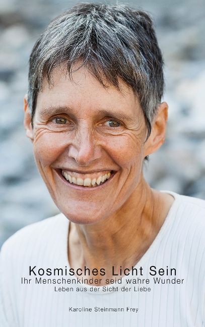 Kosmisches Licht Sein - Karoline Steinmann Frey