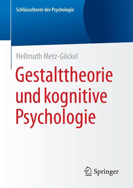 Gestalttheorie und kognitive Psychologie - Hellmuth Metz-Göckel