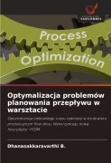 Cover-Bild zum Titel 'Optymalizacja problemów planowania przep¿ywu w warsztacie' von 'Dhanasakkaravarthi B.'