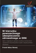 Cover-Bild zum Titel 'W kierunku powszechnego ubezpieczenia zdrowotnego w DRK' von 'Frank Nduu Nawej'