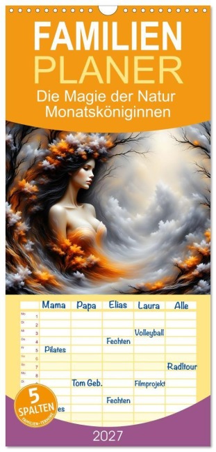 Familienplaner 2027 - Die Magie der Natur Monatsköniginnen mit 5 Spalten (Wandkalender, 21 x 45 cm) CALVENDO - Dusanka Djeric