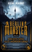 Cover-Bild zum Titel 'Berlin Monster - Nachts sind alle Mörder grau' von 'Kim Rabe'
