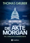 Cover-Bild zum Titel 'Die Akte Morgan' von 'Thomas Gruber'