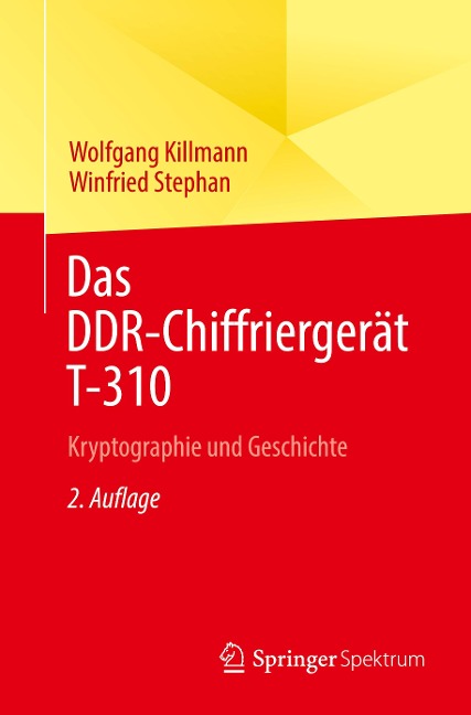 Das DDR-Chiffriergerät T-310 - Winfried Stephan, Wolfgang Killmann