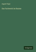 Cover-Bild zum Titel 'Das Fachwerk im Raume' von 'August Föppl'