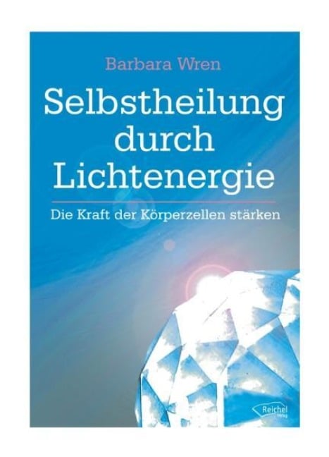 Selbstheilung durch Lichtenergie - Barbara Wran