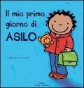 Cover-Bild zum Titel 'Il mio primo giorno di asilo' von 'Kathleen Amant'