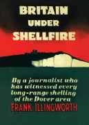 Cover-Bild zum Titel 'BRITAIN UNDER SHELLFIRE' von 'Frank Illingworth'