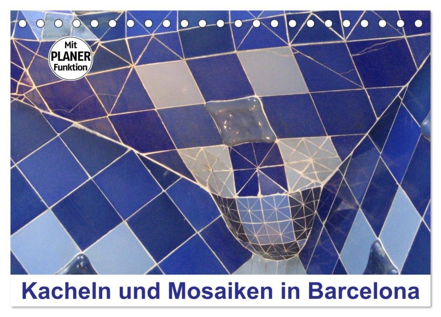 Kacheln und Mosaiken in Barcelona (Tischkalender 2026 DIN A5 quer), CALVENDO Monatskalender - Nicola Furkert