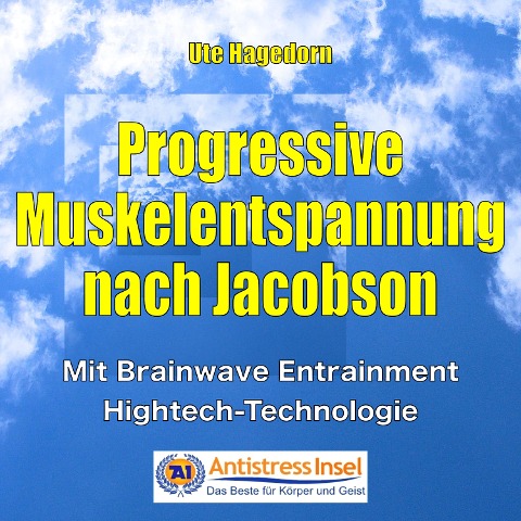 Progressive Muskelentspannung nach Jacobson - Ute Hagedorn, Ute Hagedorn