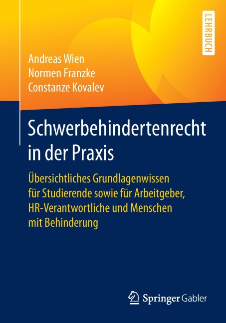 Schwerbehindertenrecht in der Praxis - Andreas Wien, Normen Franzke, Constanze Kovalev