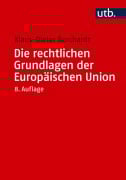 Cover-Bild zum Titel 'Die rechtlichen Grundlagen der Europäischen Union' von 'Klaus-Dieter Borchardt'