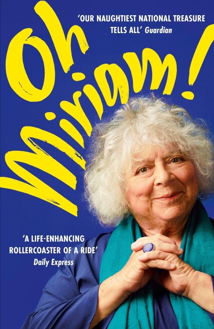 Oh, Miriam - Miriam Margolyes