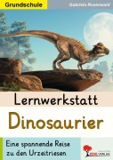 Cover-Bild zum Titel 'Lernwerkstatt Dinosaurier / Grundschule' von 'Gabriela Rosenwald'